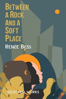 Front cover_Between A Rock and A Soft Place