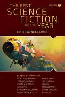 The Best Science Fiction of the Year: Volume Six de Neil Clarke