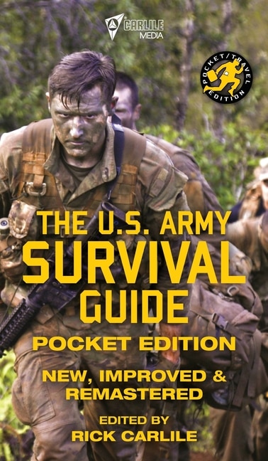 The US Army Survival Guide - Pocket Edition: New, Improved and Remastered