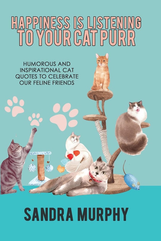 Front cover_Happiness Is Listening to Your Cat Purr