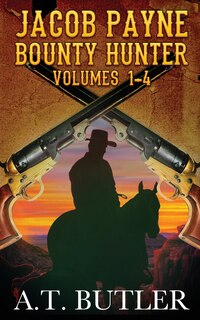 Couverture_Jacob Payne, Bounty Hunter, Volumes 1 - 4