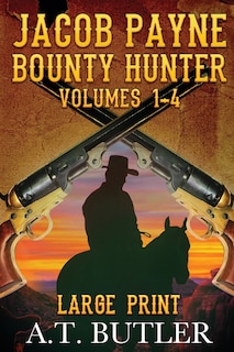 Couverture_Jacob Payne, Bounty Hunter, Volumes 1 - 4 Large Print