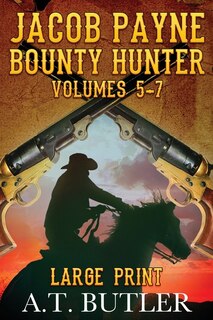 Jacob Payne, Bounty Hunter, Volumes 5 - 7 Large Print image number 0