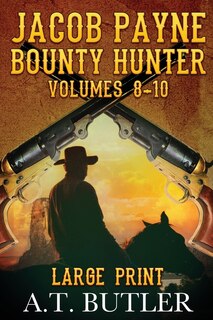 Front cover_Jacob Payne, Bounty Hunter, Volumes 8 - 10