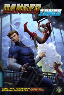 Front cover_Danger Zones: A Mutant & Masterminds Sourcebook