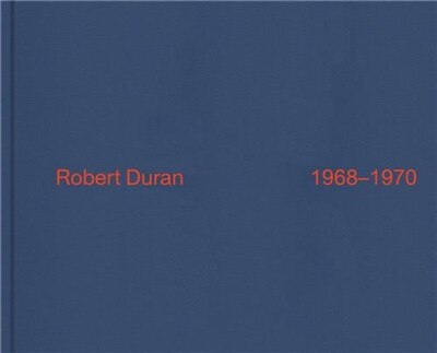 Front cover_Robert Duran: 1968-1970