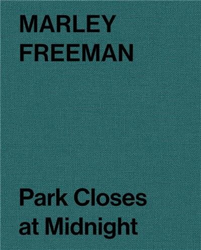 Front cover_Marley Freeman: Park Closes At Midnight