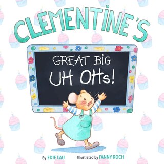 Front cover_Clementine’s Great Big UH OHs