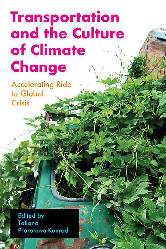 Front cover_Transportation And The Culture Of Climate Change