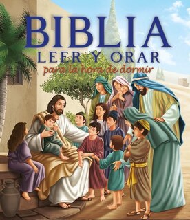 Front cover_Biblia Leer Y Orar Para La Hora de Dormir (Your Every Day Read and Pray Bible)