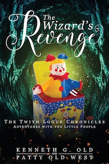 The Wizard's Revenge: The Twith Logue Chronicles