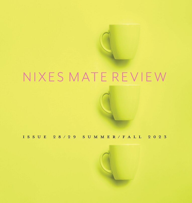 Front cover_Nixes Mate Review - Issue 28/29 Summer/Fall 2023