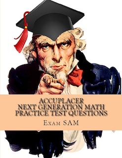Front cover_Accuplacer Next Generation Math Practice Test Questions