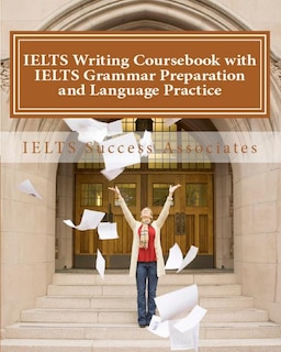 Couverture_IELTS Writing Coursebook with IELTS Grammar Preparation & Language Practice