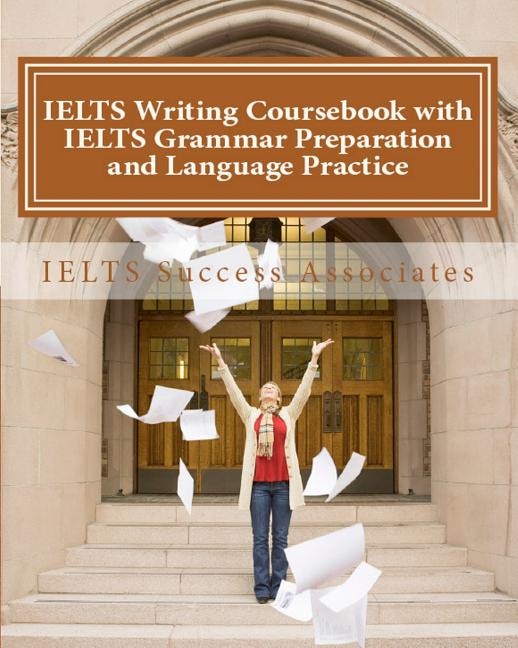 Couverture_IELTS Writing Coursebook with IELTS Grammar Preparation & Language Practice