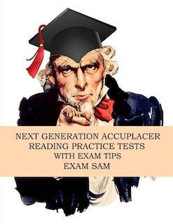 Front cover_Next Generation Accuplacer Reading Practice Tests With Exam Tips