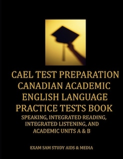 Front cover_CAEL Test Preparation Canadian Academic English Language Practice Tests Book
