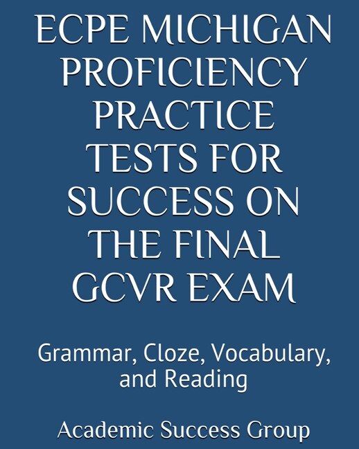 Front cover_ECPE Michigan Proficiency Practice Tests for Success on the Final GCVR Exam
