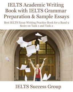 Front cover_IELTS Academic Writing Book with IELTS Grammar Preparation & Sample Essays