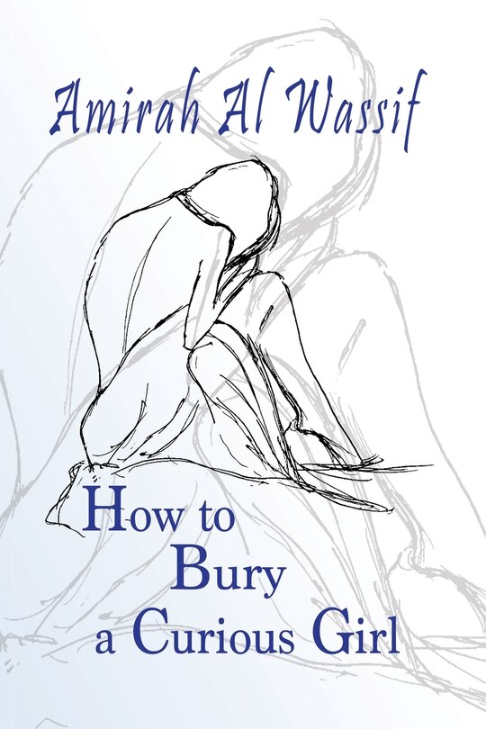 How to Bury a Curious Girl