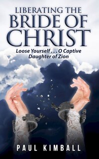 Couverture_Liberating The Bride Of Christ