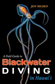 Front cover_A Field Guide to Blackwater Diving in Hawaii