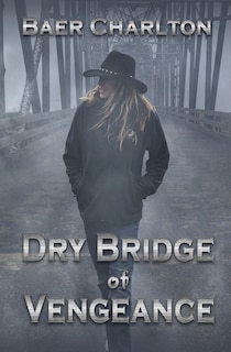 Front cover_Dry Bridge of Vengeance