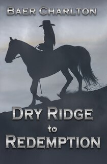 Front cover_Dry Ridge to Redemption