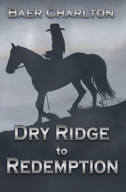Front cover_Dry Ridge to Redemption