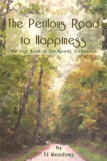 Front cover_The Perilous Road to Happiness