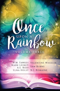 Front cover_Once Upon a Rainbow, Volume Three