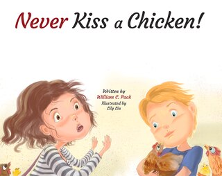 Couverture_Never Kiss A Chicken!