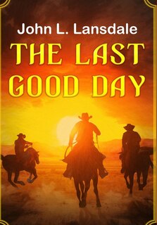 Front cover_The Last Good Day