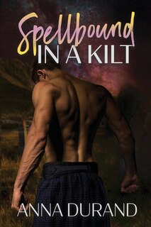 Front cover_Spellbound In A Kilt