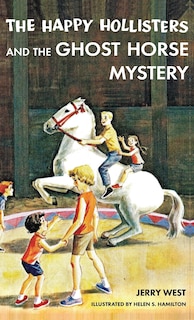 Front cover_The Happy Hollisters and the Ghost Horse Mystery