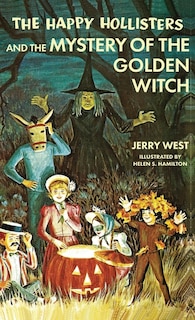 Front cover_The Happy Hollisters and the Mystery of the Golden Witch
