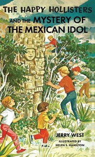 Front cover_The Happy Hollisters and the Mystery of the Mexican Idol