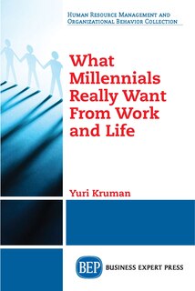 Front cover_What Millennials Really Want From Work And Life