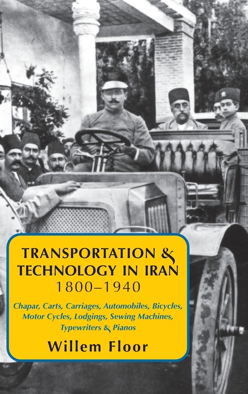 Front cover_Transportation & Technology in iran, 1800-1940