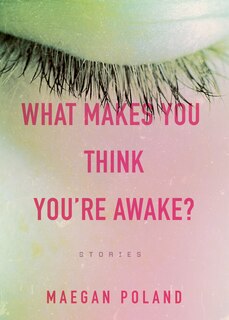Front cover_What Makes You Think You're Awake?