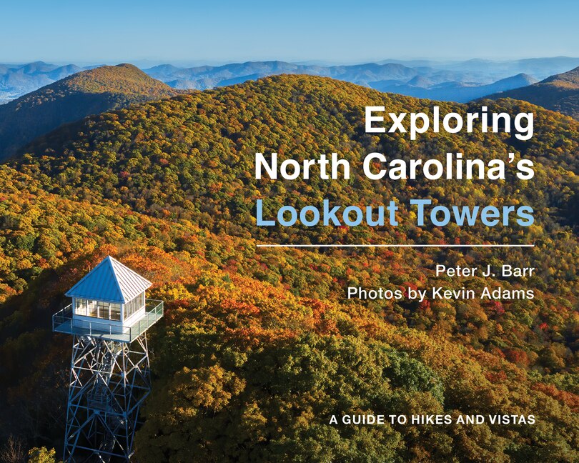Front cover_Exploring North Carolina's Lookout Towers