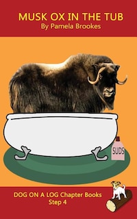 Front cover_Musk Ox In The Tub Chapter Book