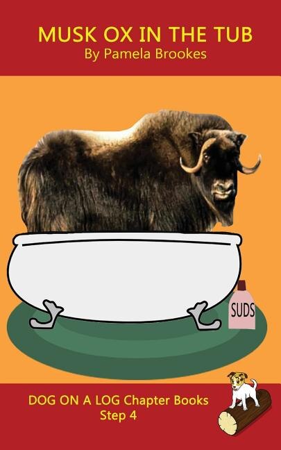 Front cover_Musk Ox In The Tub Chapter Book