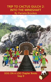 Front cover_Trip to Cactus Gulch 2 (Into the Mineshaft) Chapter Book
