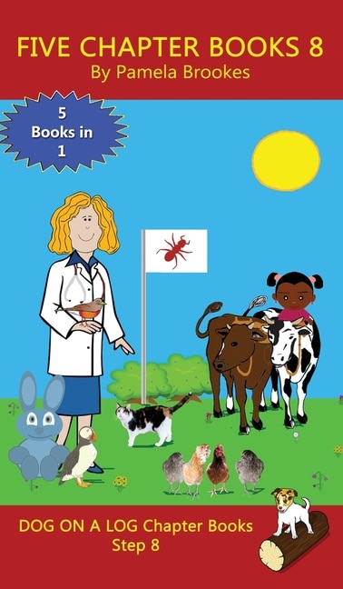 Five Chapter Books 8: Sound-Out Phonics Books Help Developing Readers, including Students with Dyslexia, Learn to Read (Step 8 in a Systematic Series of Decodable Books)