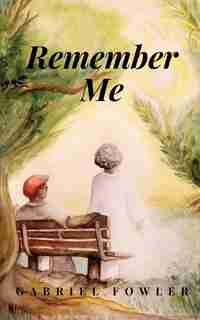 Remember Me by Gabriel Fowler