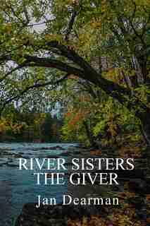 River Sisters, The Giver by Jan Dearman