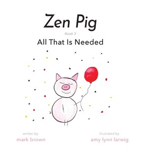 Zen Pig: All That Is Needed image number 0