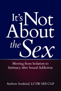 Front cover_It's Not About The Sex