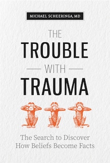 The Trouble With Trauma